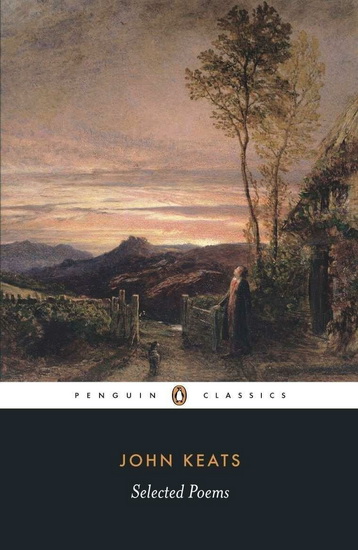 Selected Poems - JOHN KEATS - JOHN BARNARD