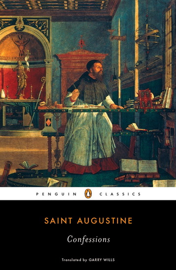 Confessions - SAINT AUGUSTINE - GARRY WILLS