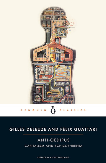 Anti-Oedipus: Capitalism and Schizophrenia - GILLES DELEUZE - FELIX GUATTARI