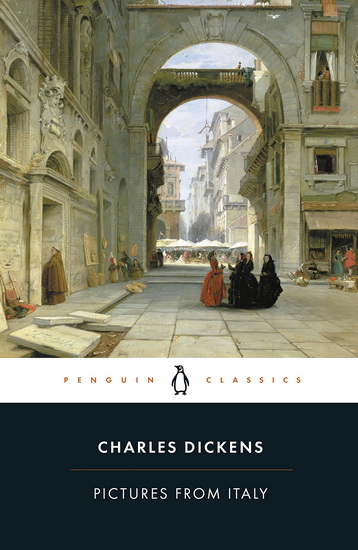 Pictures from Italy - CHARLES DICKENS - KATE FLINT