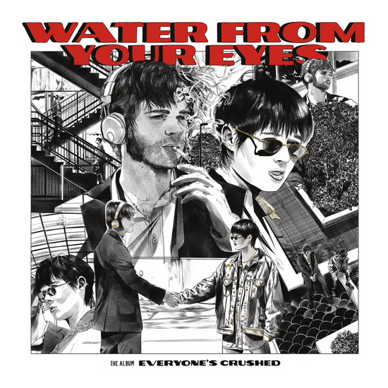 Everyone's Crushed - WATER FROM YOUR EYES
