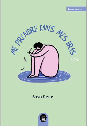 Me prendre dans mes bras #01 - EVELYNE FOURNIER