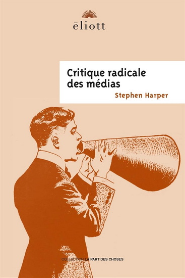 Critique radicale des médias - STEPHEN HARPER
