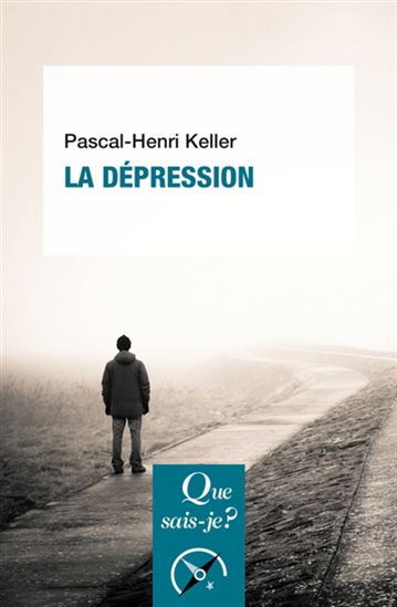 La Dépression N. éd. - PASCAL-HENRI KELLER
