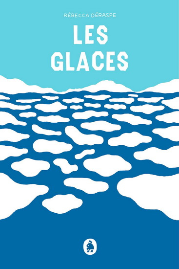 Les Glaces - RÉBECCA DÉRASPE