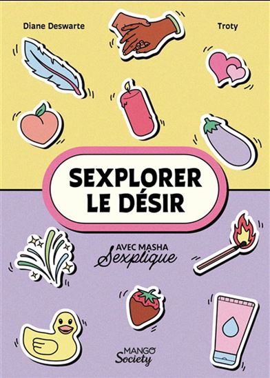 S&#39;explorer le désir - MASCHA SEXPLIQUE