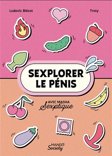Sexplorer le pénis - MASCHA SEXPLIQUE & AL