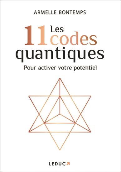 Les 11 codes quantiques : pour activer votre potentiel - ARMELLE BONTEMPS