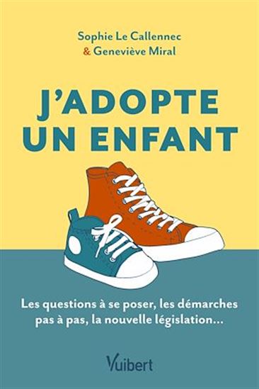 J'adopte un enfant - SOPHIE LE CALLENNEC - GENEVIÈVE MIRAL