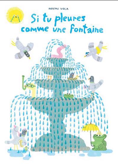 Si tu pleures comme une fontaine - NOEMI VOLA