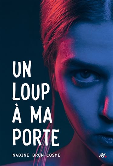 Un loup à ma porte - NADINE BRUN-COSME