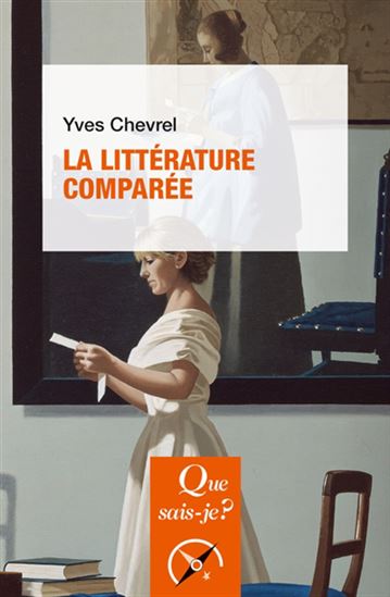La Littérature comparée N. éd. - YVES CHEVREL