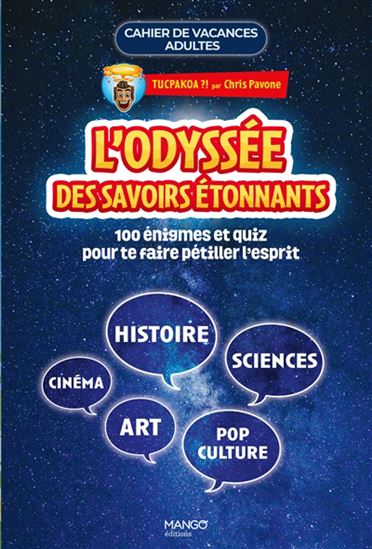 Cahier de vacances adultes : l&#39;odyssée des savoirs étonnants - CHRIS PAVONE - ALICE MILLOT