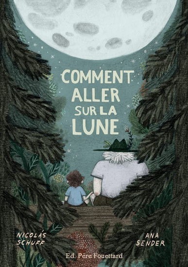 Comment aller sur la lune - NICOLAS SCHUFF - ANA SENDER