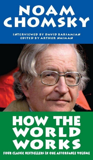 How the World Works - NOAM CHOMSKY - DAVID BARSAMIAN