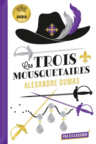 Les Trois Mousquetaires d'Alexandre Dumas - ALEXANDRE DUMAS