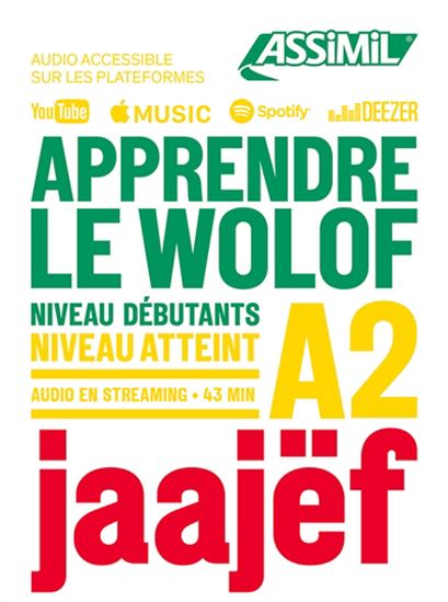 Apprendre le wolof : niveau débutants : niveau atteint A2 N. éd. - JEAN-LÉOPOLD DIOUF