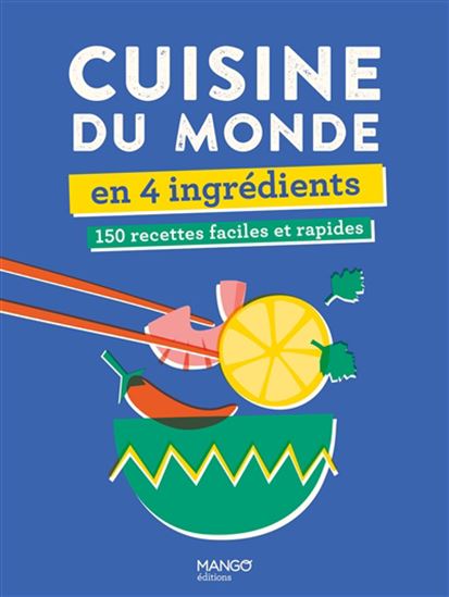 Cuisine du monde en 4 ingrédients - COLLECTIF