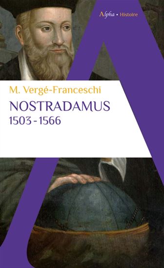 Nostradamus : 1503-1566 - MICHEL VERGÉ-FRANCESCHI