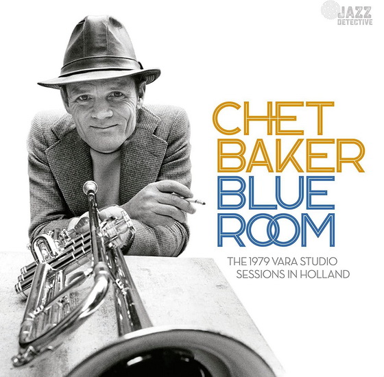 Blue Room: The 1979 Vara Studio Sessions in Holland (2 CD) - CHET BAKER