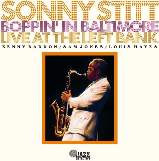 Boppin' In Baltimore: Live at the Left Bank (2 CD) - SONNY STITT