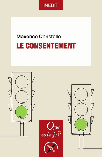 Le Consentement - MAXENCE CHRISTELLE