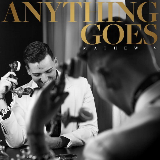 Anything Goes - MATHEW V