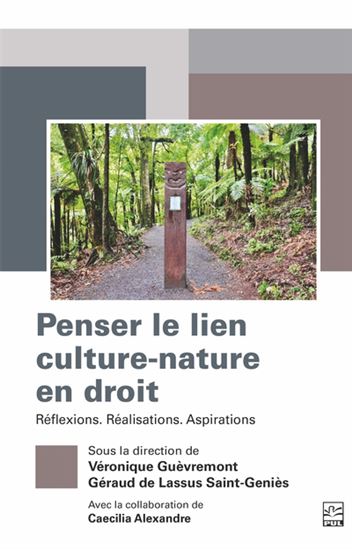 Penser le lien culture-nature en droit : Réflexions. Réalisations. Aspirations - COLLECTIF