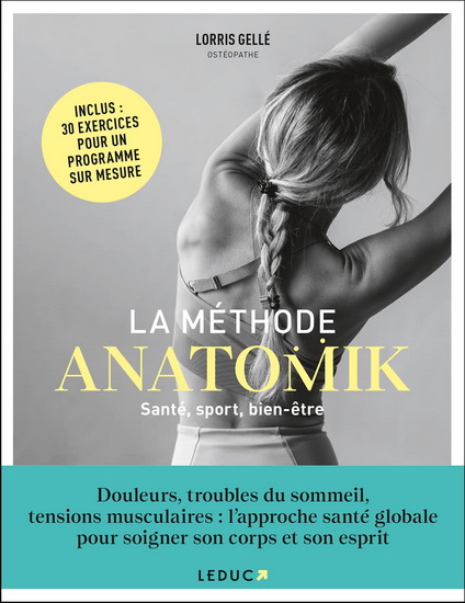 La Méthode Anatomik : sport, bien-être, diététique - LORRIS GELLÉ