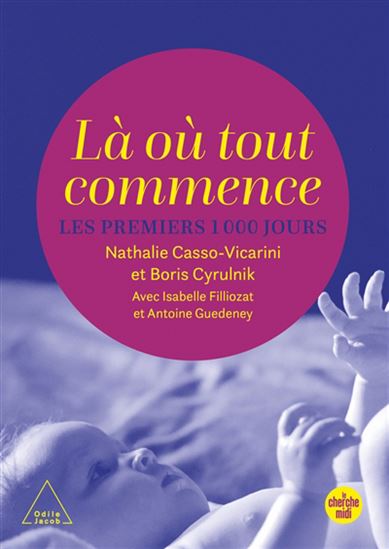 Là où tout commence, les 1000 premiers jours - COLLECTIF
