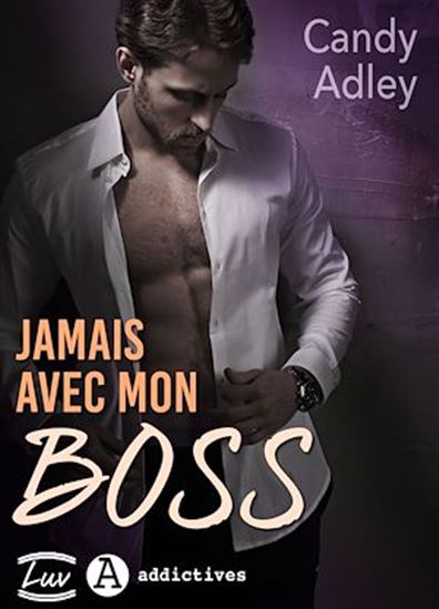 Jamais avec mon boss - CANDY ADLEY
