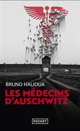 Les Médecins d&#39;Auschwitz - BRUNO HALIOUA