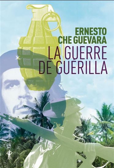 La Guerre de guérilla - ERNESTO CHE GUEVARA