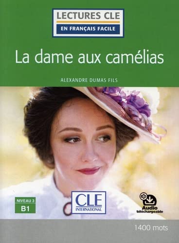 La Dame aux camélias : niveau B1 - ALEXANDRE FILS DUMAS - BRIGITTE FAUCARD