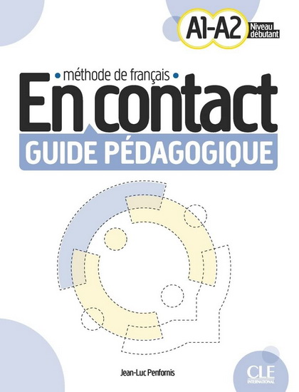 En contact : livre du professeur A1-A2 - JEAN-LUC PENFORNIS