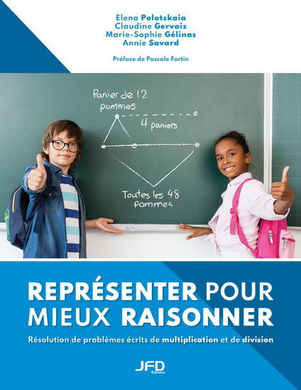 Représenter pour mieux raisonner : résolution de problèmes écrits de multiplication et de division - ELENA POLOTSKAIA & AL