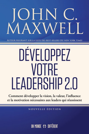 Développez votre leadership 2.0 N. éd. - JOHN C MAXWELL