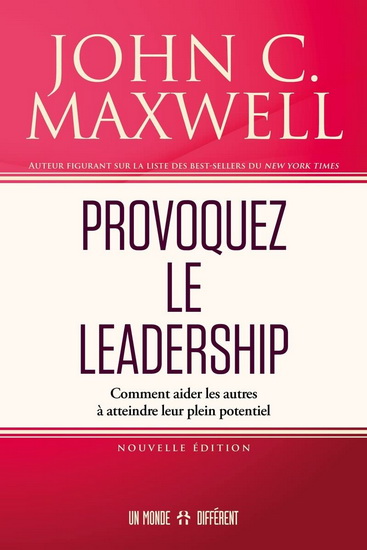 Provoquez le leadership N. éd. - JOHN C MAXWELL