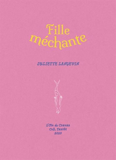 Fille méchante - JULIETTE LANGEVIN