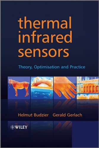 Thermal Infrared Sensors: Theory, Optimisation and Practice - HELMUT BUDZIER - GERALD GERLACH