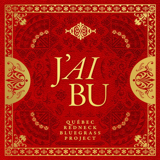 J&#39;ai Bu (Vinyle) - QUÉBEC REDNECK BLUEGRASS PROJECT