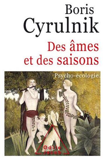 Des âmes et des saisons : psycho-écologie - BORIS CYRULNIK