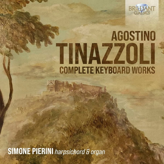 Tinazzoli: Complete Keyboard Works (2 CD) - AGOSTINO TINAZZOLI