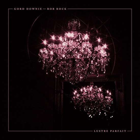 Lustre Parfait (Vinyle) - BOB GORD  ROCK DOWNIE