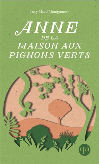 Anne de la maison aux pignons verts T.01 N. éd. - LUCY MAUD MONTGOMERY