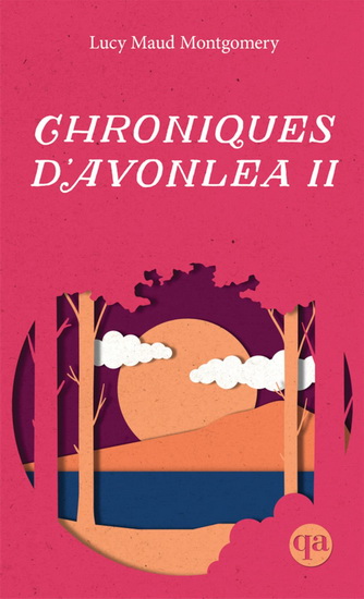 Chroniques d'Avonlea T.02 N. éd. - LUCY MAUD MONTGOMERY