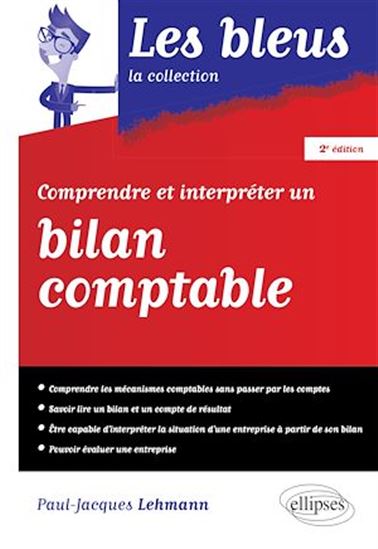 Comprendre et interpréter un bilan comptable - PAUL-JACQUES LEHMANN