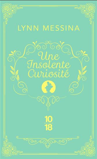 Une insolente curiosité T.01 - LYNN MESSINA
