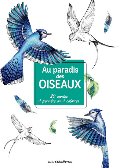 Au paradis des oiseaux : cartes créatives à peindre ou à colorier : 20 illustrations - COLLECTIF