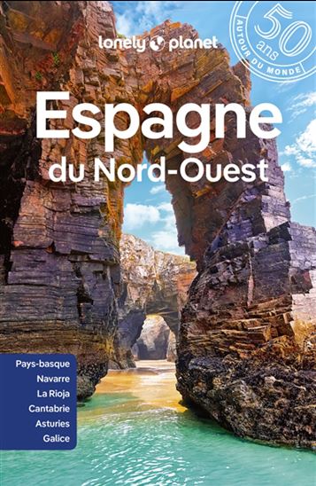 Espagne du Nord-Ouest : Pays basque, Navarre, La Rioja, Cantabrie, Asturies, Galice 4e éd. - COLLECTIF